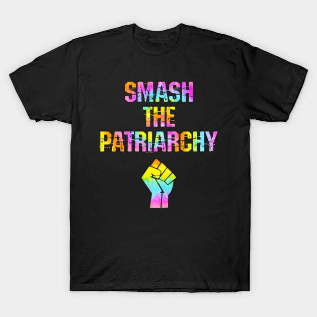 Smash the patriarchy. Stop the war on women. Pro choice freedom. Women's reproductive rights. Keep your bans off our bodies. My body, uterus. Safe legal abortion. Tie dye power fist T-Shirt by IvyArtistic